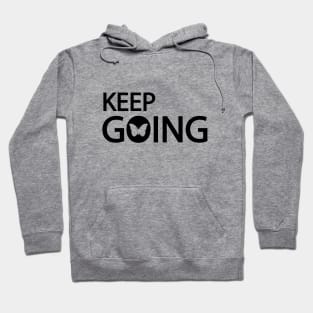 Keep going motivational quote Hoodie